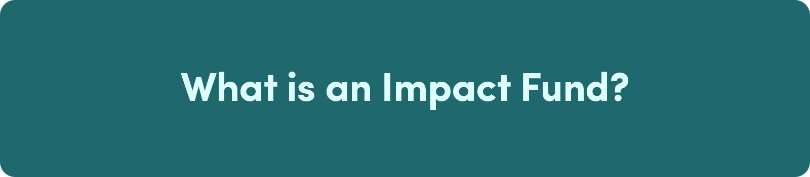 What is an Impact Fund?